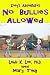 No Bullies Allowed by Mary Ting No Bullies Allowed by Mary Ting
