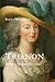 Trianon: A Novel of Royal France