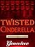 Twisted Cinderella
