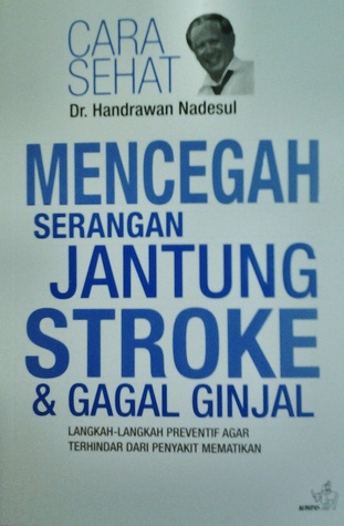 Mencegah Serangan Jantung, Stroke & Gagal Ginjal
