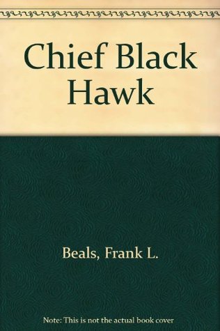 Chief Black Hawk (Hardcover)