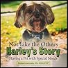 Not Like the Others-Harley's Story: Having a Pet with Special Needs