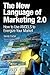 New Language of Marketing 2.0, The: How to Use ANGELS to Energize Your Market (IBM Press)