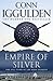 Empire of Silver (Conqueror) by Conn Iggulden
