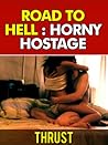 Road To Hell: Horny Hostage
