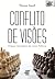 Conflito de Visões by Thomas Sowell