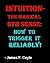 INTUITION-THE MAGICAL 6th SENSE: How to Trigger it Reliably!