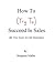 How To (Try To) Succeed In ...