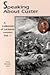 Speaking about Custer: A Co...