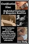 Gratification Nine: Unfinished Fantasies & Unspoken Realities