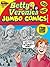 Betty and Veronica Jumbo Co...