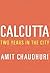Calcutta: Two years in the city