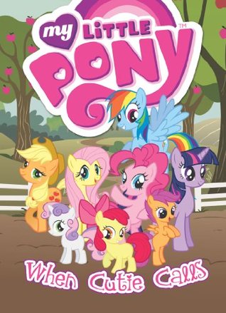 My Little Pony: When Cutie Calls (My Little Pony: Animated #2)
