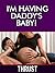 I'm Having Daddy's Baby!