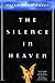 The Silence in Heaven by Peter Lord-Wolff