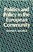 Politics and Policy in the European Community