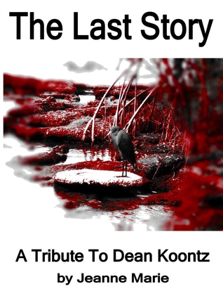 The Last Story, A Tribute to Dean Koontz (ebook)