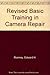 Revised Basic Training in Camera Repair by Edward H. Romney