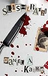 Slasherazzi by Daniel A. Kaine