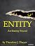 ENTITY: An Enemy Found