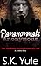 Paranormals Anonymous: The Day Brains Almost Ruined My Life--A Zombie Story