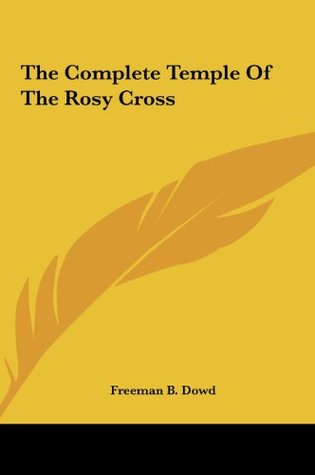 The Complete Temple Of The Rosy Cross (Hardcover)