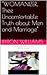 WOMANIZER: "Thee Uncomfortable Truth about Men and Marriage"