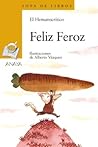 Feliz Feroz by El Hematocrítico