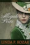 Alligator Pear by Linda P. Kozar Alligator Pear by Linda P. Kozar