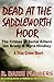 Dead at the Saddleworth Moor by R. Barri Flowers