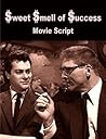 SWEET SMELL OF SUCCESS (1957) Full Movie Shooting Script [Student Loose Leaf Facsimile]