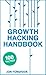 Growth Hacking Handbook: 100 practical startup growth tactics
