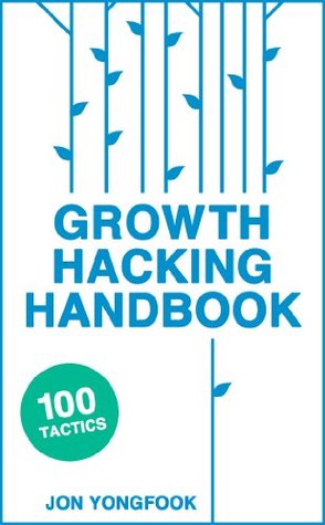 Growth Hacking Handbook: 100 practical startup growth tactics (Kindle Edition)