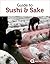 Japan Revealed: Sushi and Sake