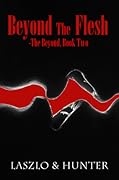 Beyond the Flesh