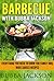barbecue with bubba jackson: everything you need to know for family BBQ, rubs sauces recipes