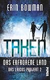 Taken - Das erfrorene Land by Erin Bowman