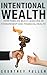 Intentional Wealth by Courtney Pullen
