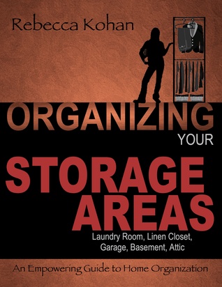 Organize Your Storage Areas (Laundry Room, Linen Closet, Garage, Basement, Attic)