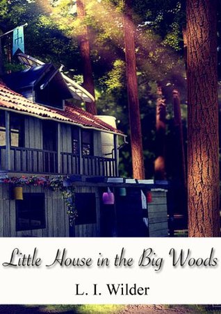 Little House in the Big Woods