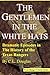 The Gentlemen in the White Hats: Dramatic Episodes in the History of the Texas Rangers (Texas Ranger Classic Series)