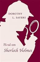 Sayers on holmes essays and fiction on sherlock holmes 08 image