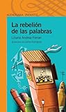 La rebelión de las palabras by Andrea Ferrari