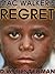 Mac Walker's Regret