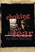 Choking in Fear: a memoir a...