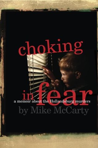 Choking in Fear: a memoir about the Hollandsburg murders (Kindle Edition)