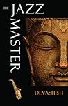 The Jazz Master by Devashish