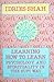Learning How To Learn: Psychology And Spirituality In The Sufi Way