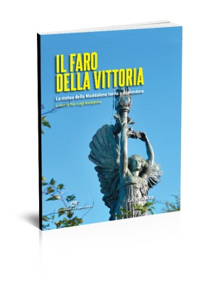 Il faro della Vittoria: la statua della Maddalena torna a risplendere