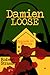 Damien Loose, Episode 10: S...